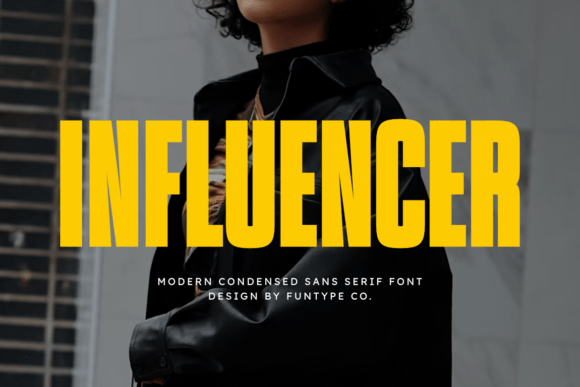 Influencer: Command Attention with a Bold, Modern Typeface