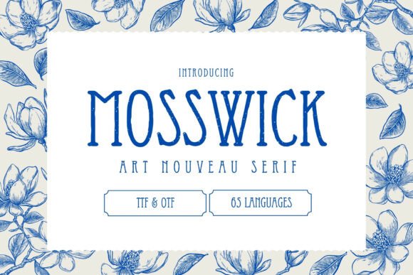 Mosswick: The Art Nouveau Typeface with a Story to Tell