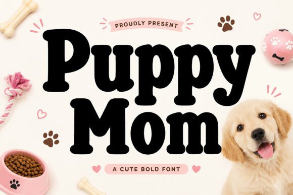 Puppy Mom: The Display Font with a Playful, Friendly Vibe
