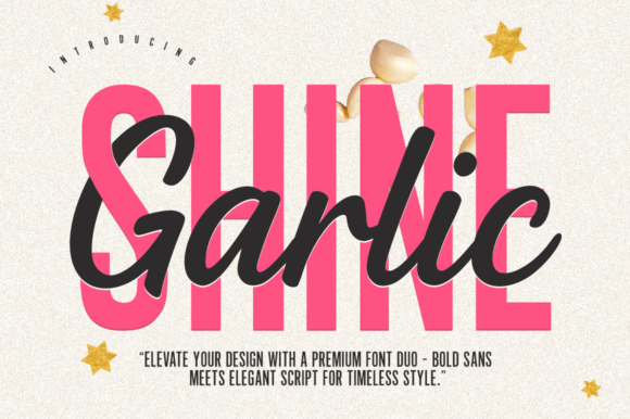 Shine Garlic: The Bold & Beautiful Font Duo for Modern Design