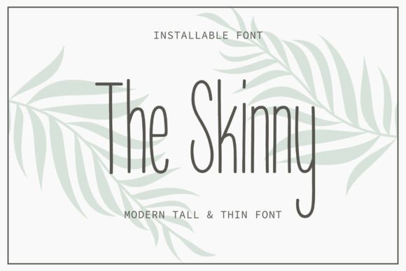 The Skinny: A Typeface for Modern Minimalist Elegance